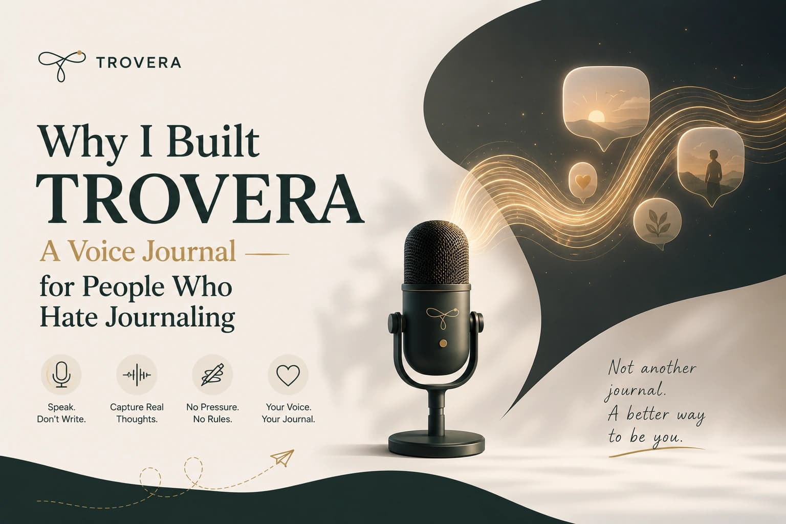 Why I Built Trovera — A Voice Journal for People Who Hate Journaling — Trovera voice journaling
